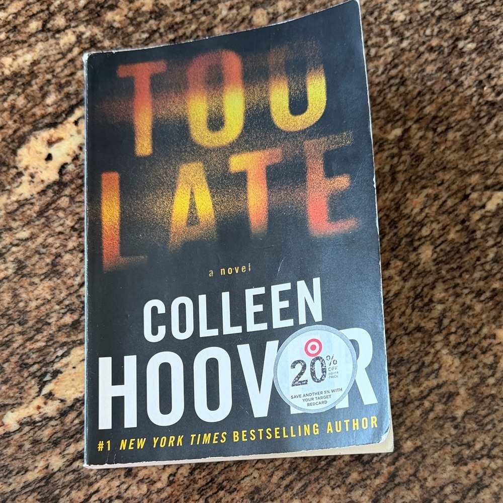 Too Late by Colleen Hoover - Black Cover with Yellow & Orange Title
